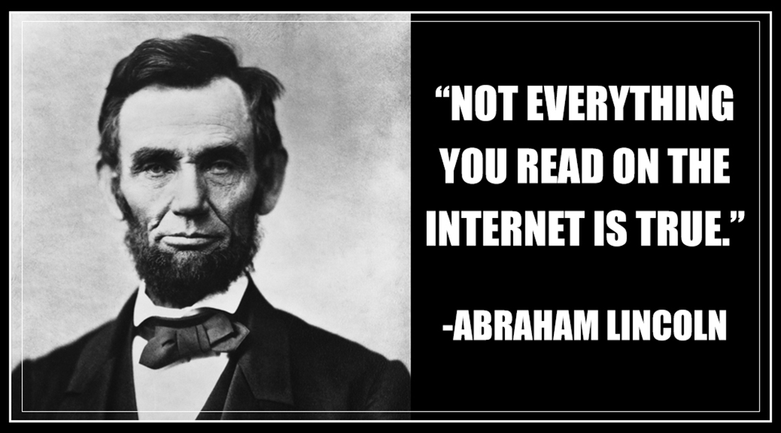 Abraham Lincoln portrait and quote: 'Not everything you read on the internet is true.'